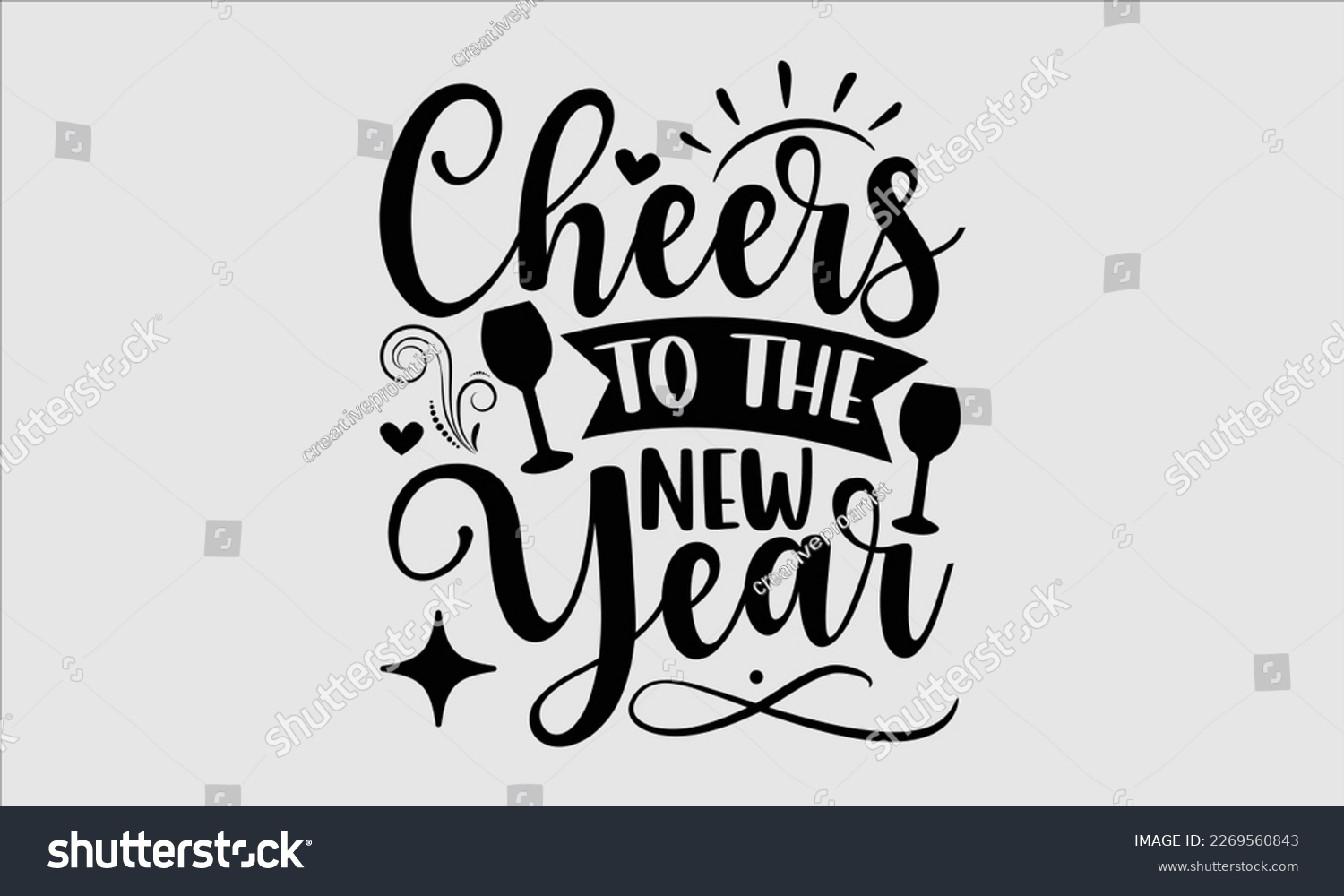 SVG of Cheers To The New Year- Happy New Year t shirt Design, lettering vector illustration isolated on white background, gift and other printing Svg and bags, posters. eps 10 svg