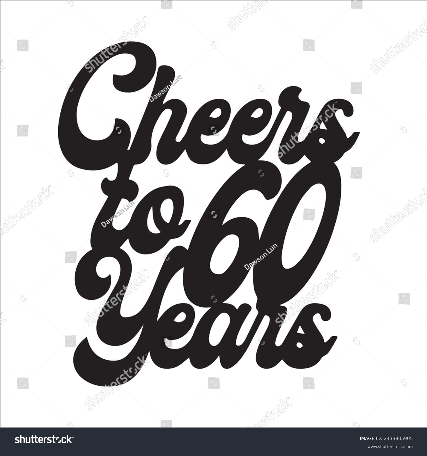 SVG of cheers to 60 years background inspirational positive quotes, motivational, typography, lettering design svg
