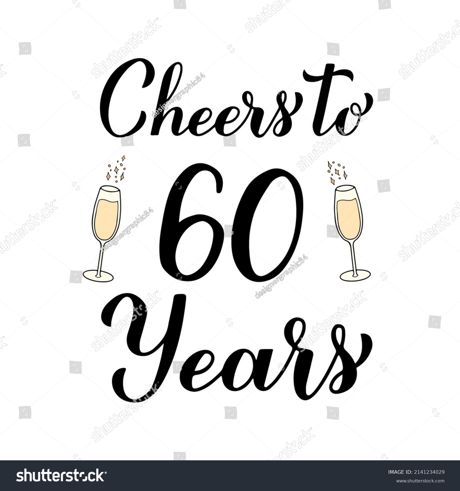 SVG of Cheers to 60 years calligraphy hand lettering with glasses of champagne. 60th Birthday or Anniversary celebration poster. Vector template for greeting card, banner, invitation, poster, sticker, etc. svg
