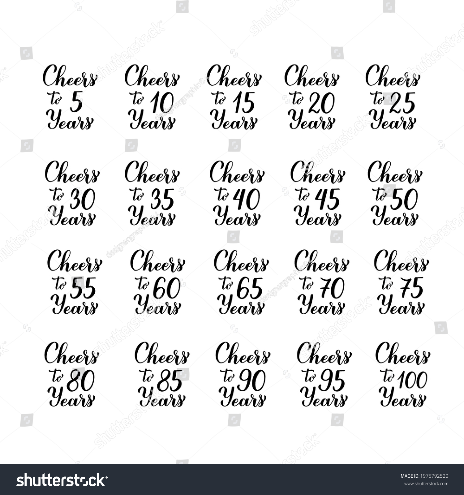 SVG of Cheers to years lettering. Set of 5, 10, 20, 25, 30, 35, 40, 45, 50, 55, 60, 65, 70, 75, 80, 85, 90, 95 and 100 Birthday or Anniversary celebration calligraphy hand lettering. Vector template.   svg