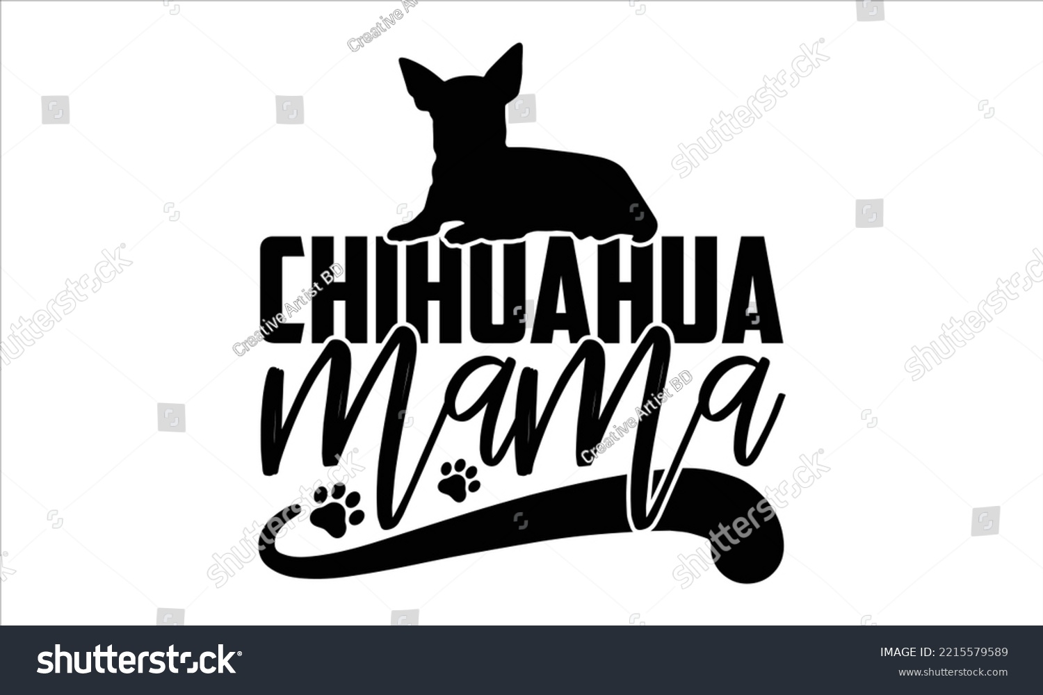 SVG of Chihuahua Mama - Chihuahua T shirt Design, Hand lettering illustration for your design, Modern calligraphy, Svg Files for Cricut, Poster, EPS svg