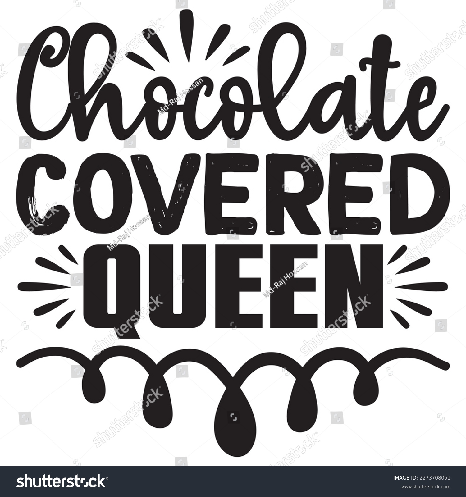 SVG of Chocolate Covered Queen T-Shirt Design Vector File svg