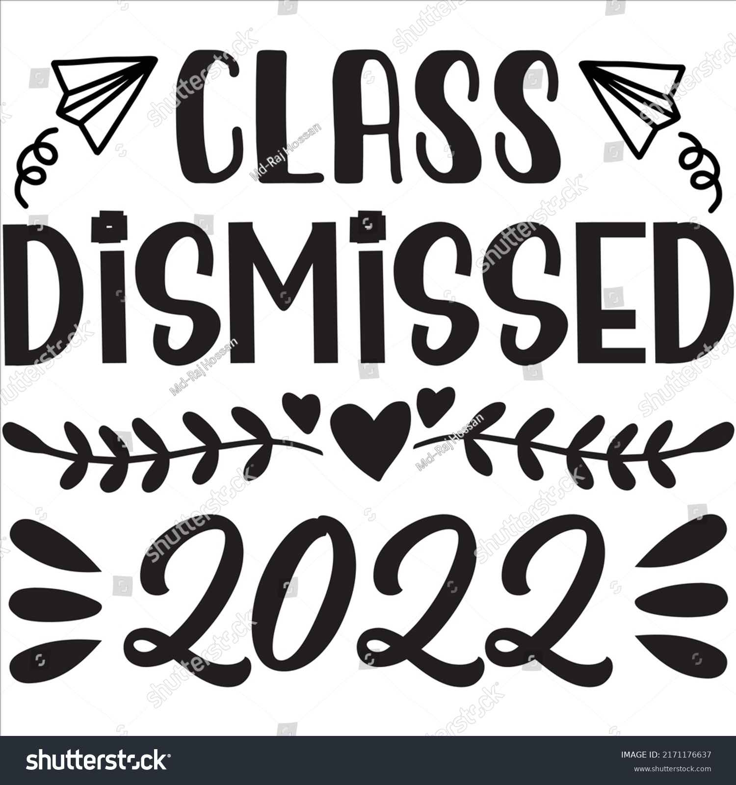 Class Dismissed 2022 Tshirt Design Vector Stock Vector Royalty Free 2171176637 Shutterstock