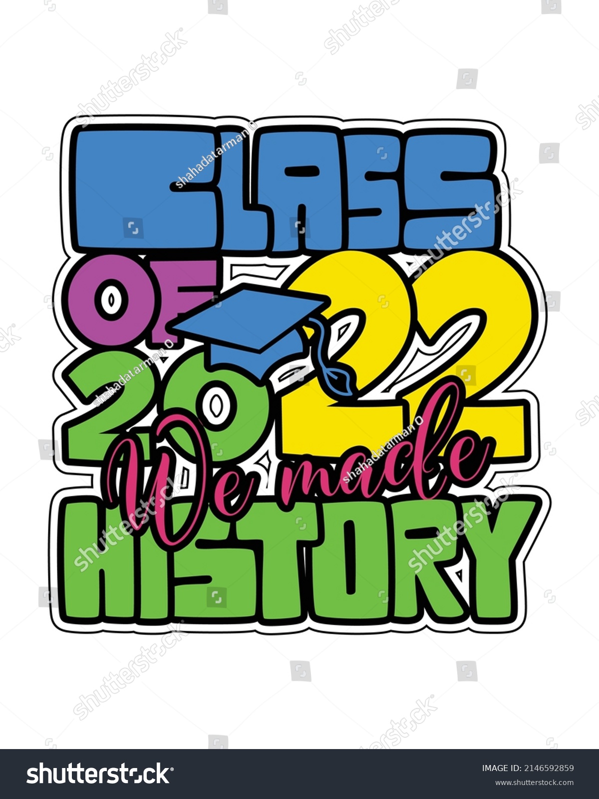 SVG of class of 2022 history ,Graduation t-shirt design. svg
