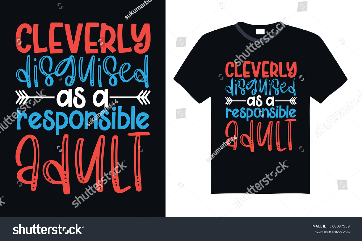 SVG of Cleverly disguised as a responsible adult - Funny t shirts design, Hand drawn lettering phrase, Calligraphy t shirt design, svg Files for Cutting Cricut and Silhouette, card, flyer, EPS 10 svg