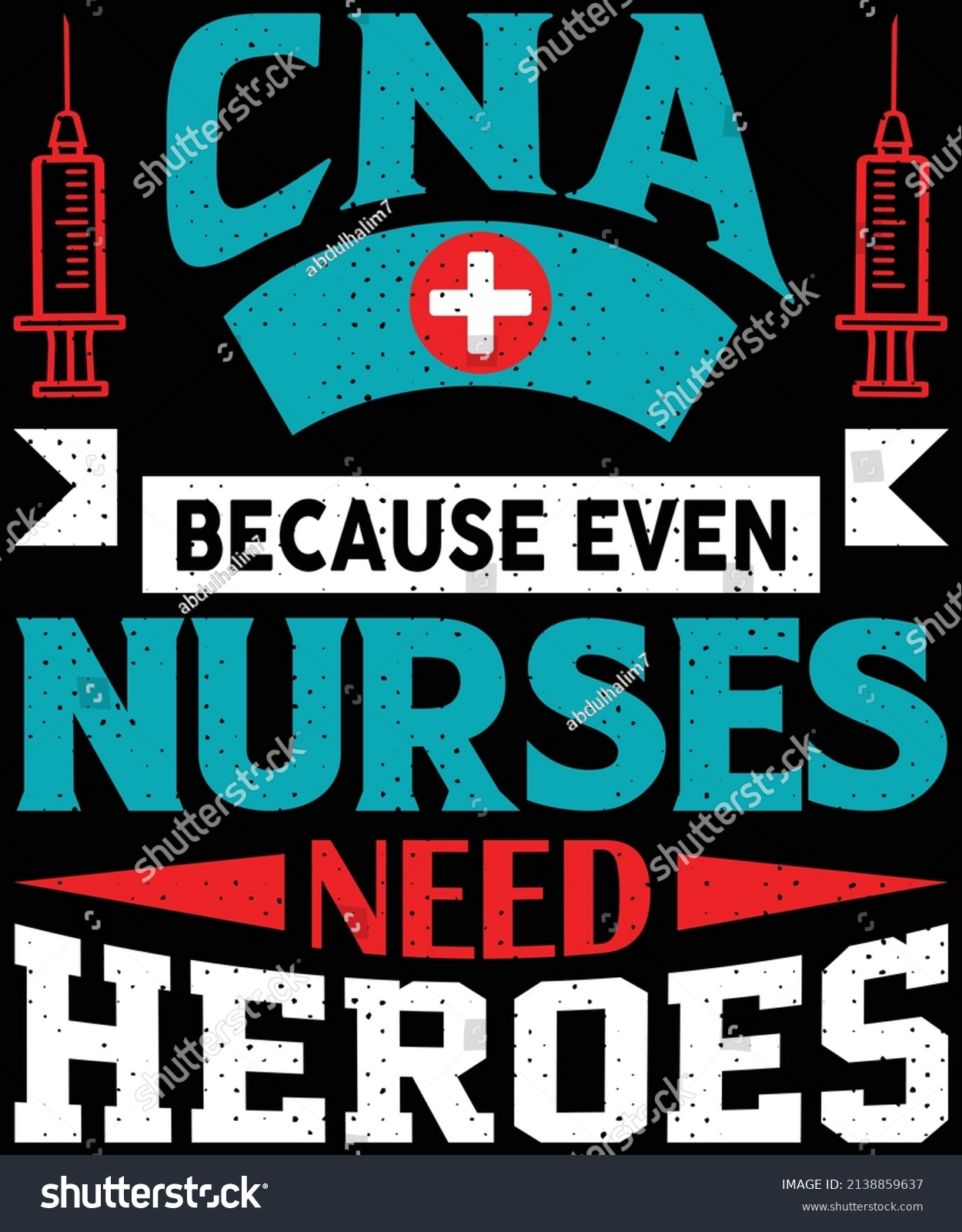 SVG of CNA because even nurses need heroes T-shirt design svg