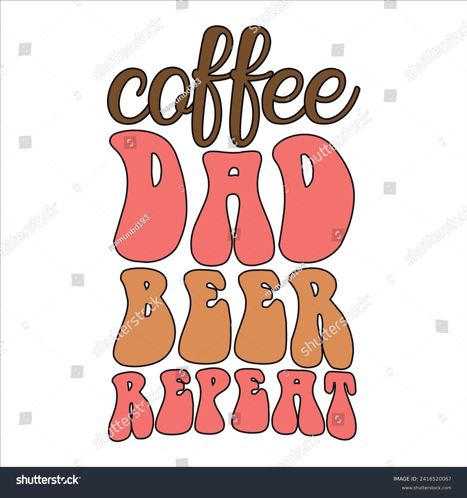 SVG of COFFEE DAD BEER REPEAT  COFFEE T-SHIRT DESIGN, svg