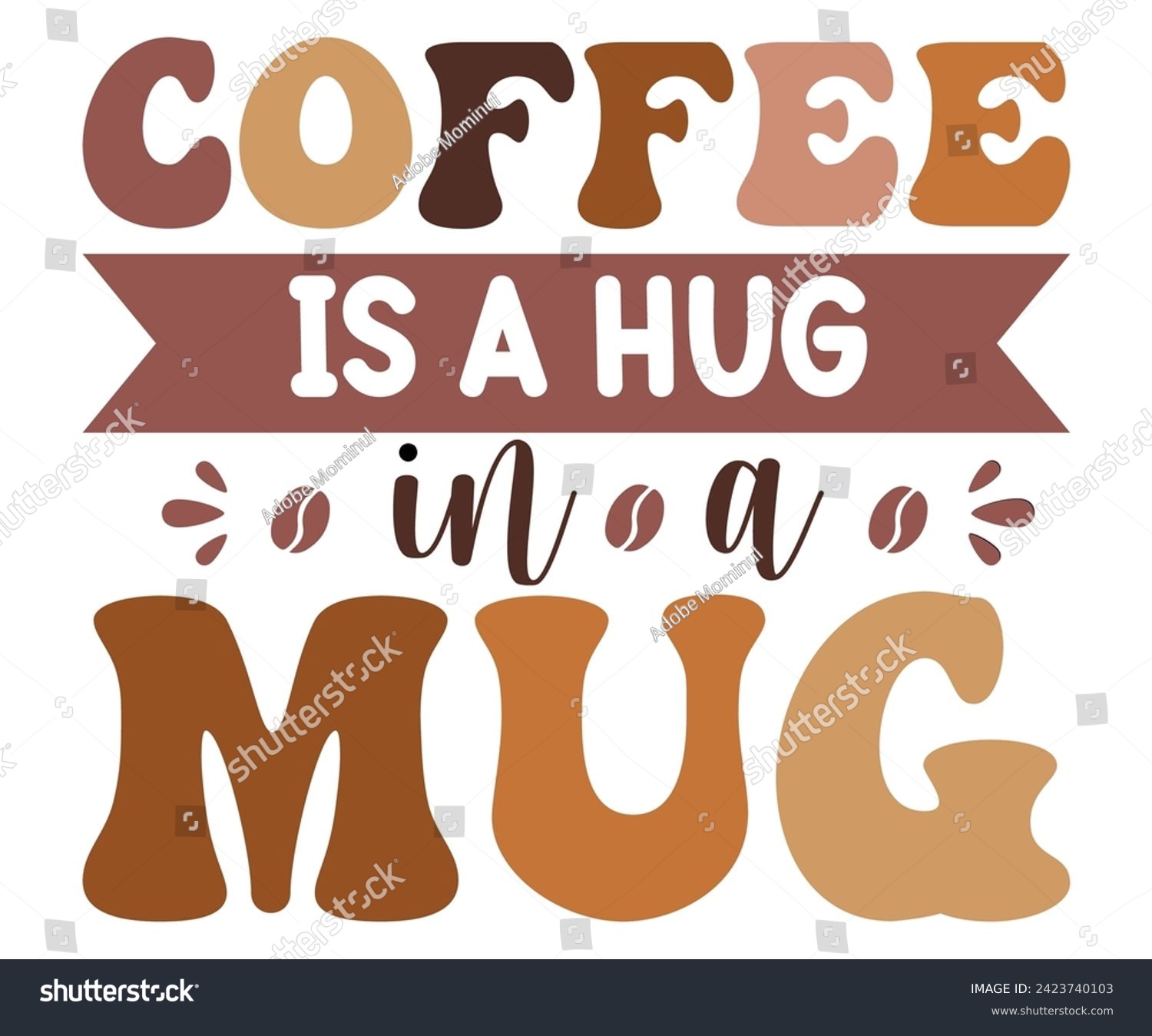 SVG of Coffee Is A Hug In A Mug,Coffee Svg,Coffee Retro,Funny Coffee Sayings,Coffee Mug Svg,Coffee Cup Svg,Gift For Coffee,Coffee Lover,Caffeine Svg,Svg Cut File,Coffee Quotes,Sublimation Design, svg