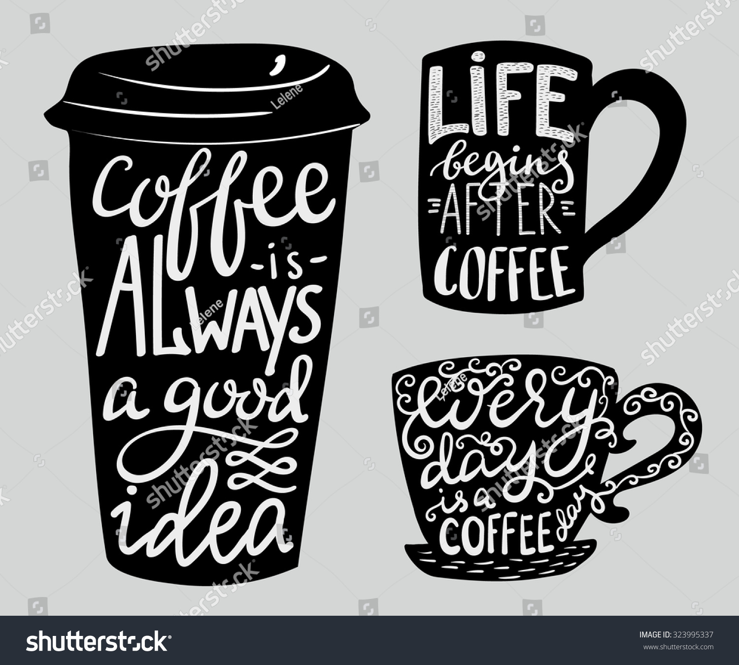 Coffee Is Always A Good Idea. Life Begins After Coffee. Every Day Is A ...