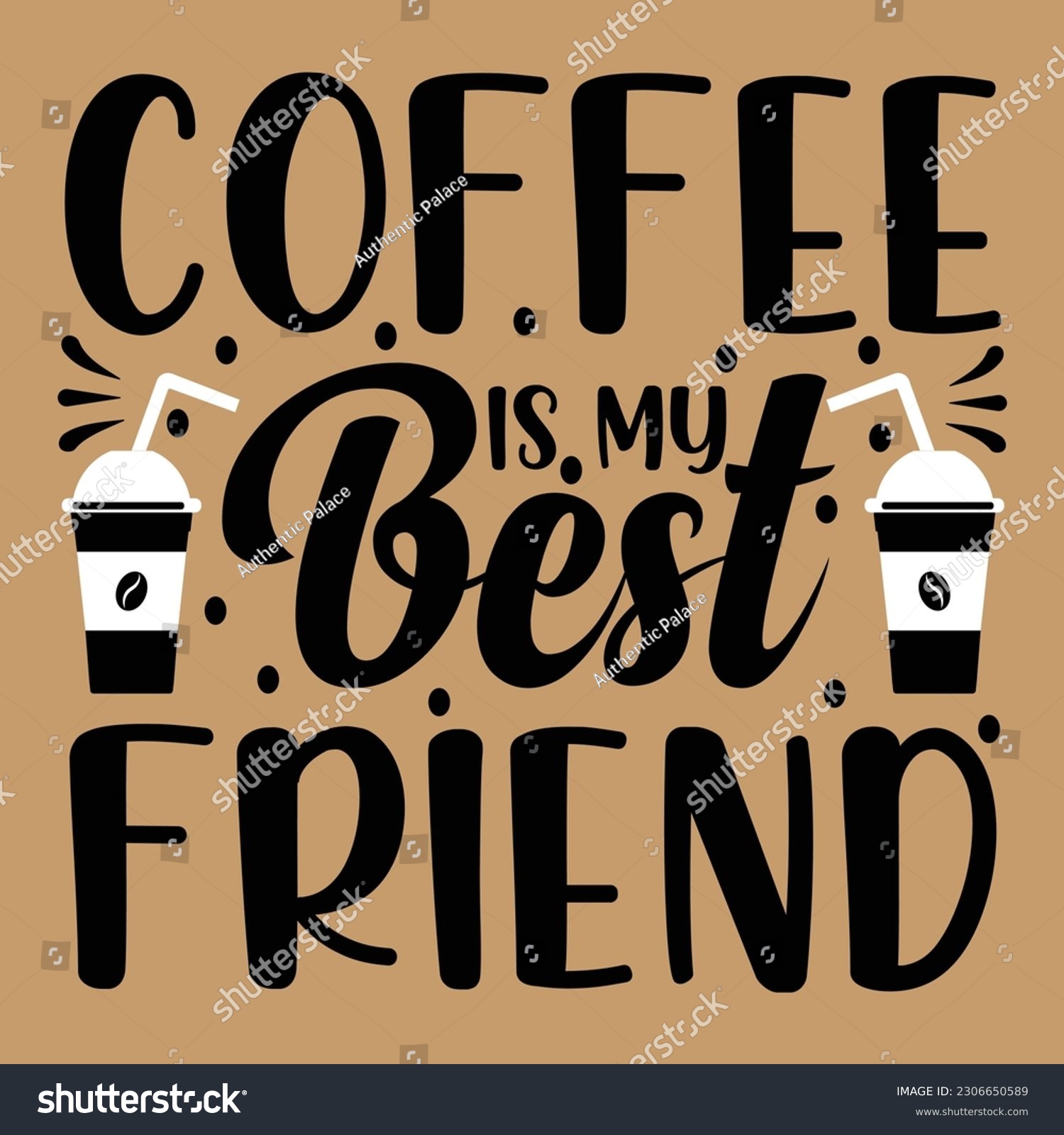 SVG of coffee is my best friend,svg tshirt design bundle, coffee svg t shirt design,design for print on demand, coffee T-shirt Design, Typography Print,Modern coffee typography  t dhirt design for print,
 svg