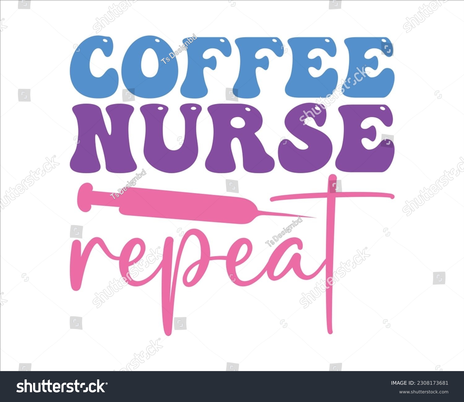 SVG of Coffee Nurse Repeat  Retro Svg Design,nurse design SVG,nurse svg shirt, nurse cut file,nurse vintage design,Nurse Quotes SVG, Doctor Svg, Nurse Superhero svg