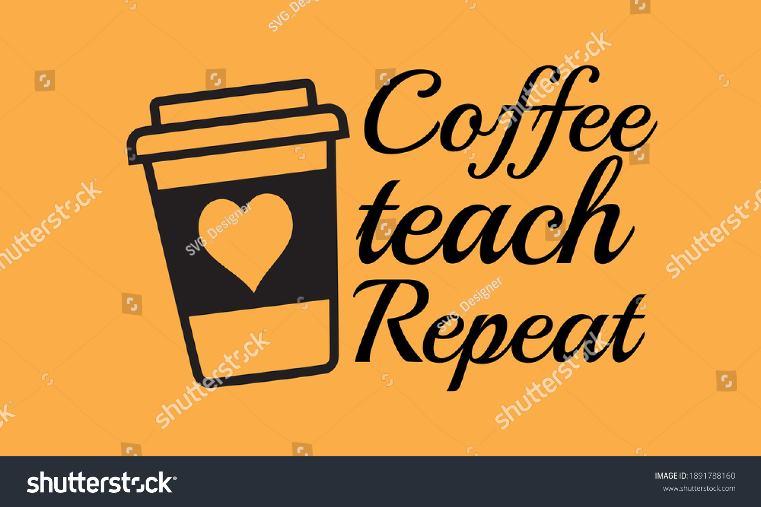 Download Coffee Teach Repeat Teacher Coffee Vector Stock Vector Royalty Free 1891788160