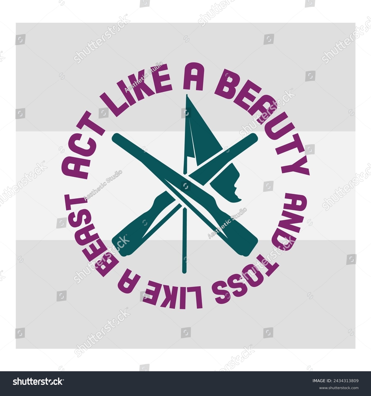 SVG of Color Guard Cut Files, Act Like A Beauty And Toss Like a Beast, Marching Band, Color Guard Flag, Color Guard Quotes, Typography Design, t-shirt design svg