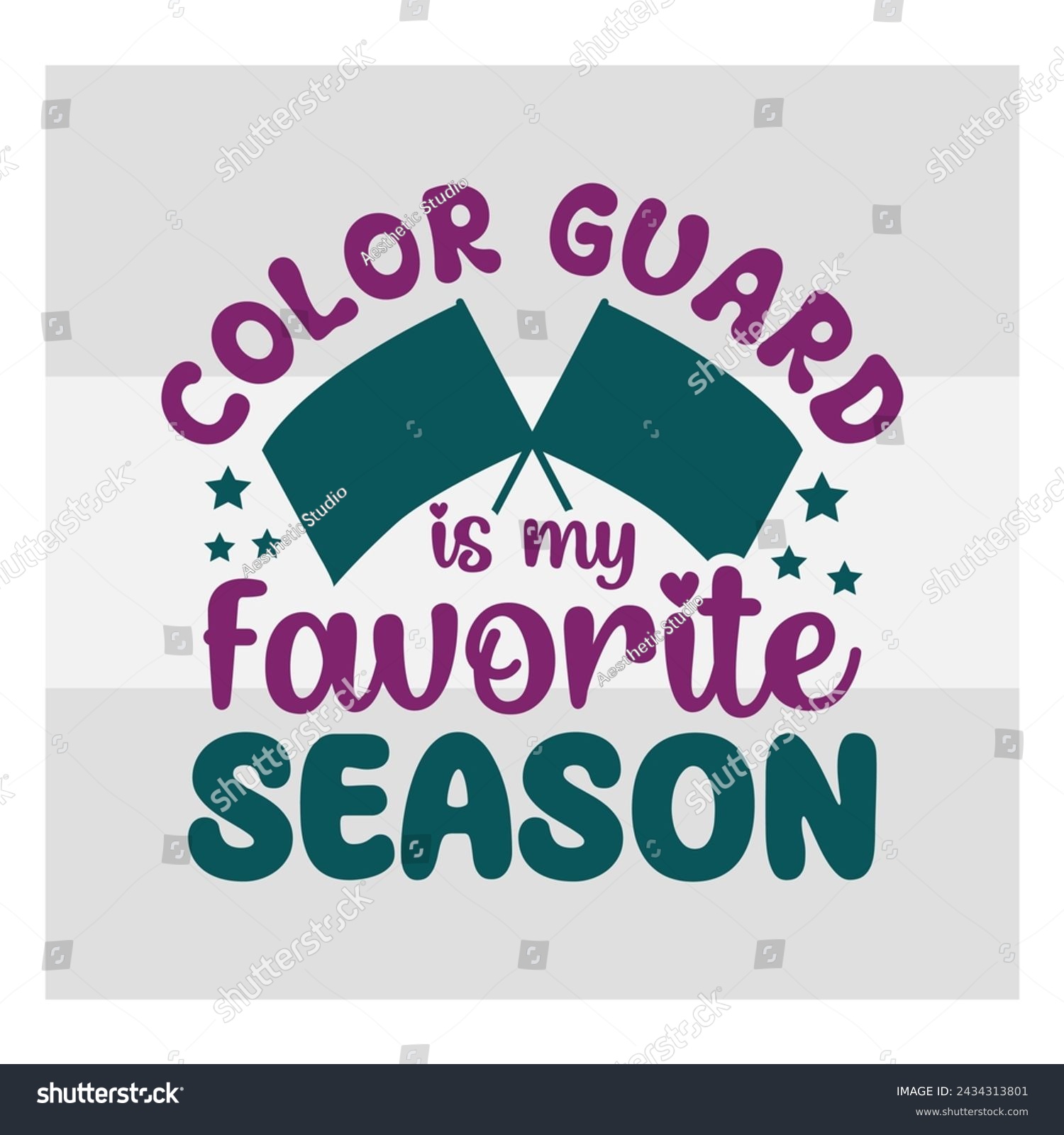 SVG of Color Guard Cut Files, Color Guard is my favorite Season, Color Guard Flag, Marching Band, Color Guard Quotes, Typography Design, t-shirt design svg