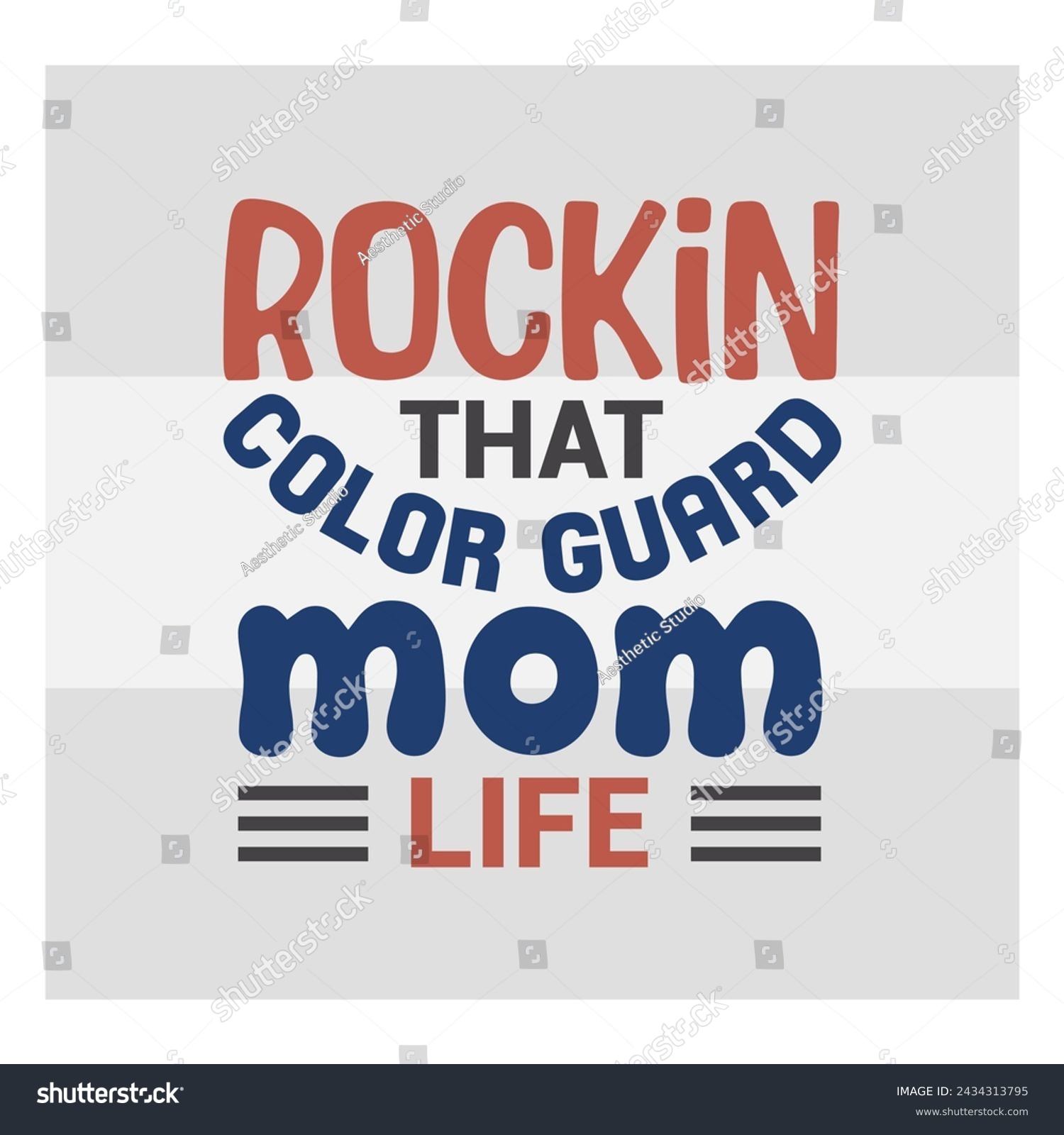 SVG of Color Guard Cut Files, Rockin That Color Guard Mom Life, Marching Band, Color Guard Flag, Color Guard Quotes, Typography Design, t-shirt design svg