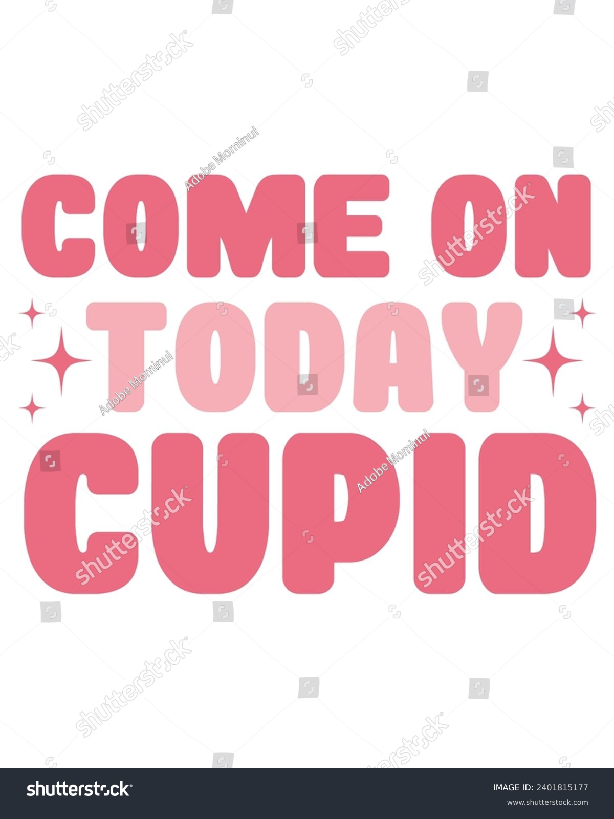 SVG of Come On Today Cupid Svg,Retro Valentine Svg,Valentine Quotes ,Funny Valentine ,Valentines T-shirt,Valentine Saying,Valentine Gift,Hello Valentine,Heart Svg,Love T-shirt,Cutting File
 svg