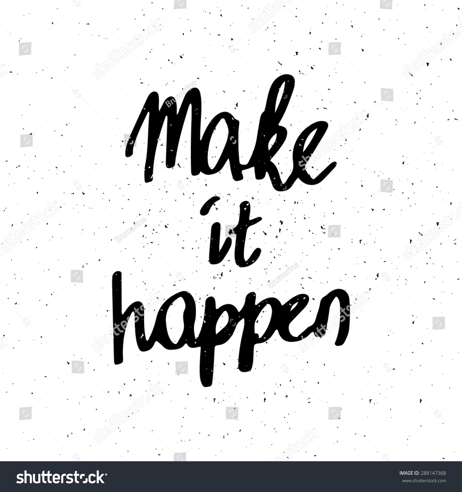 Conceptual Handwritten Phrase Make It Happen. Hand Drawn Tee Graphic ...