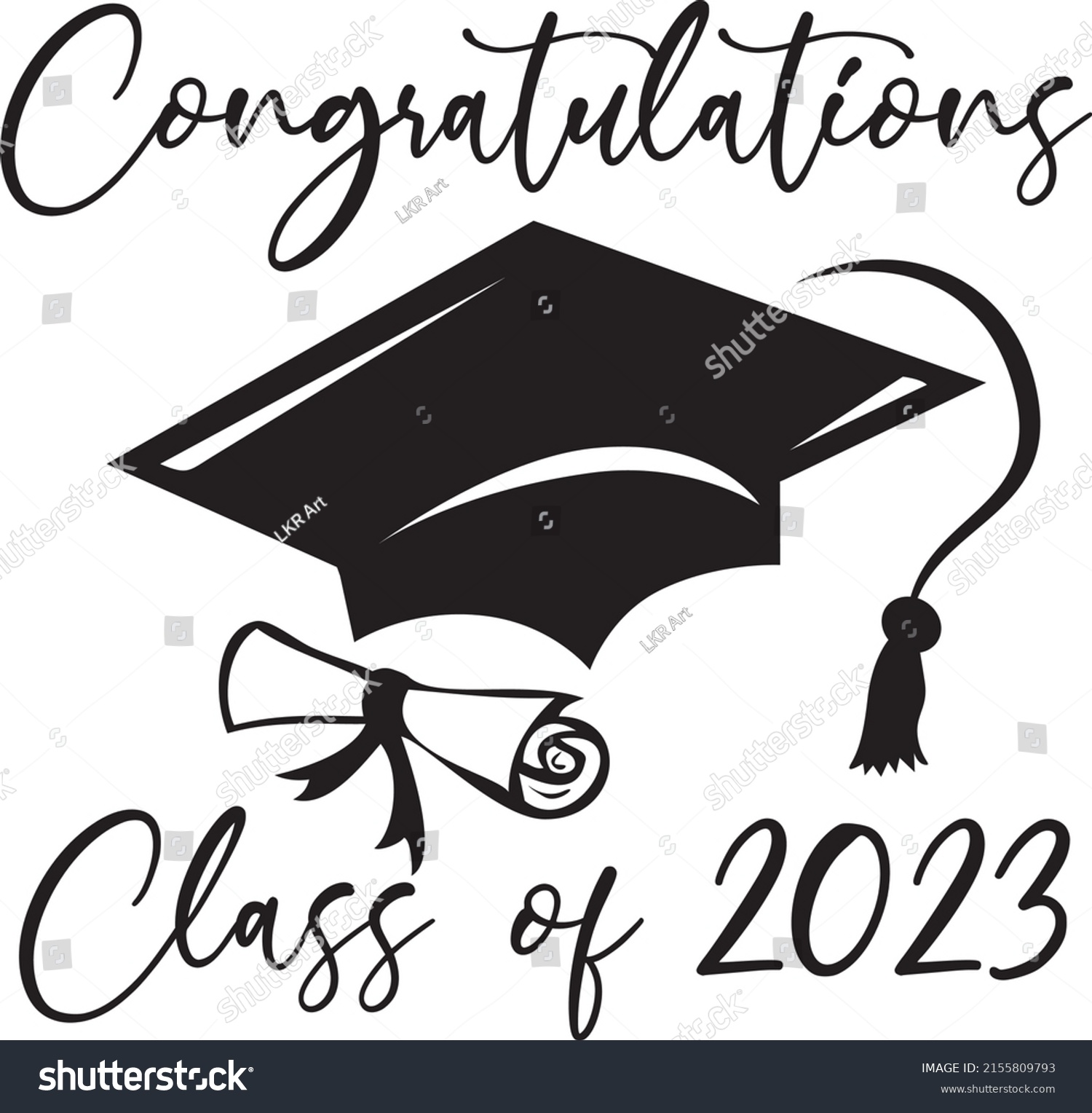 Congratulations Class 2023 Graduation Cap Diploma Stock Vector Royalty Free 2155809793 9567