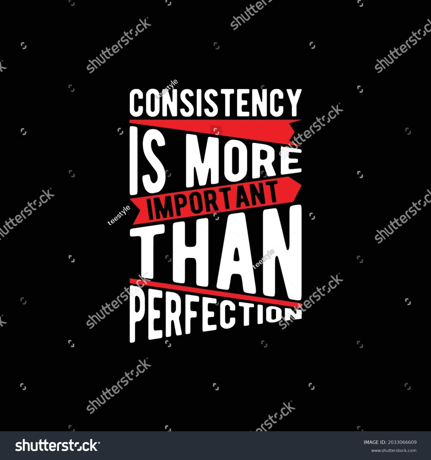 Consistency More Important Than Perfection Typography Stock Vector ...