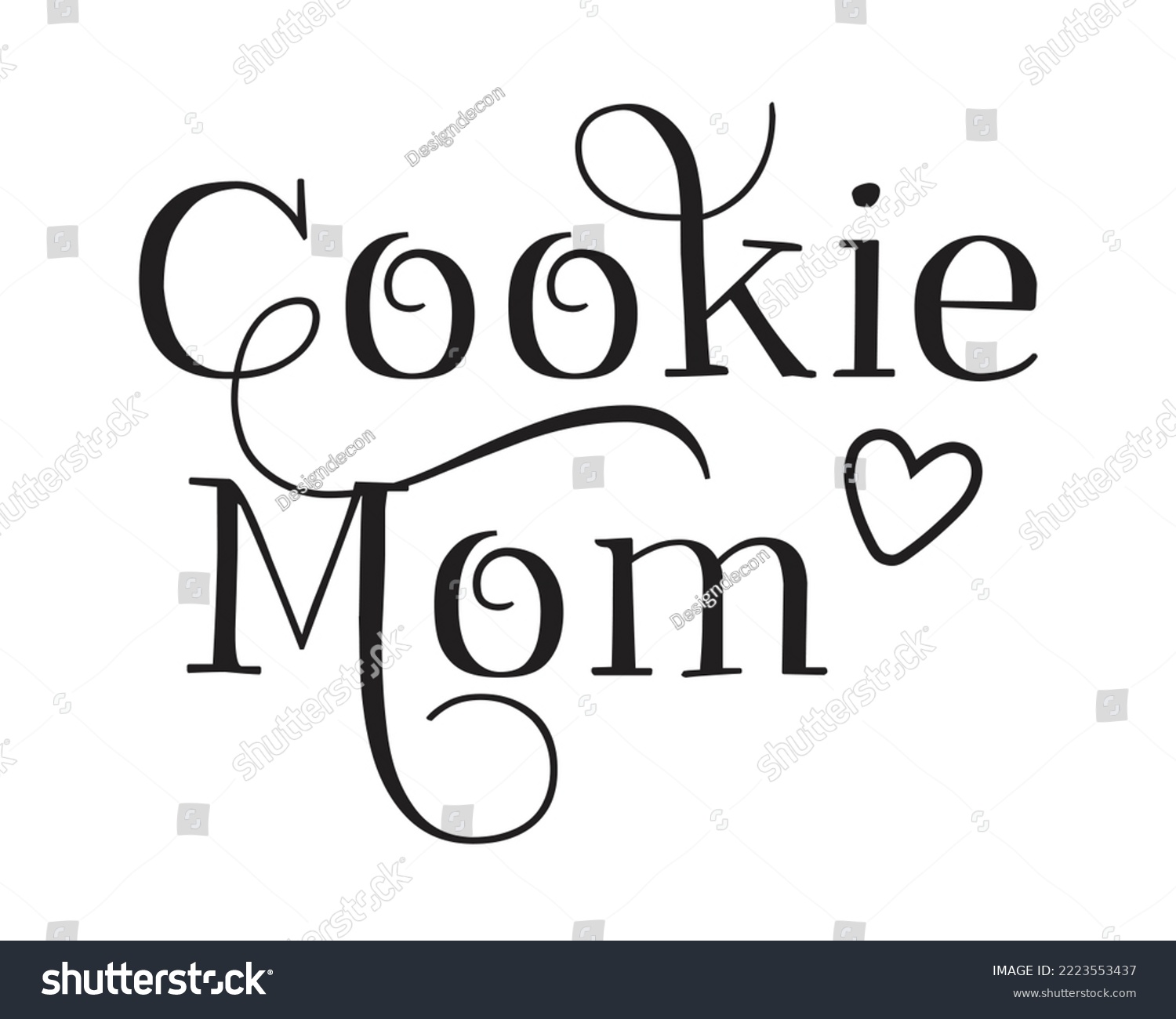 SVG of Cookie Mom phrase lettering Calligraphy with heart on white Background svg