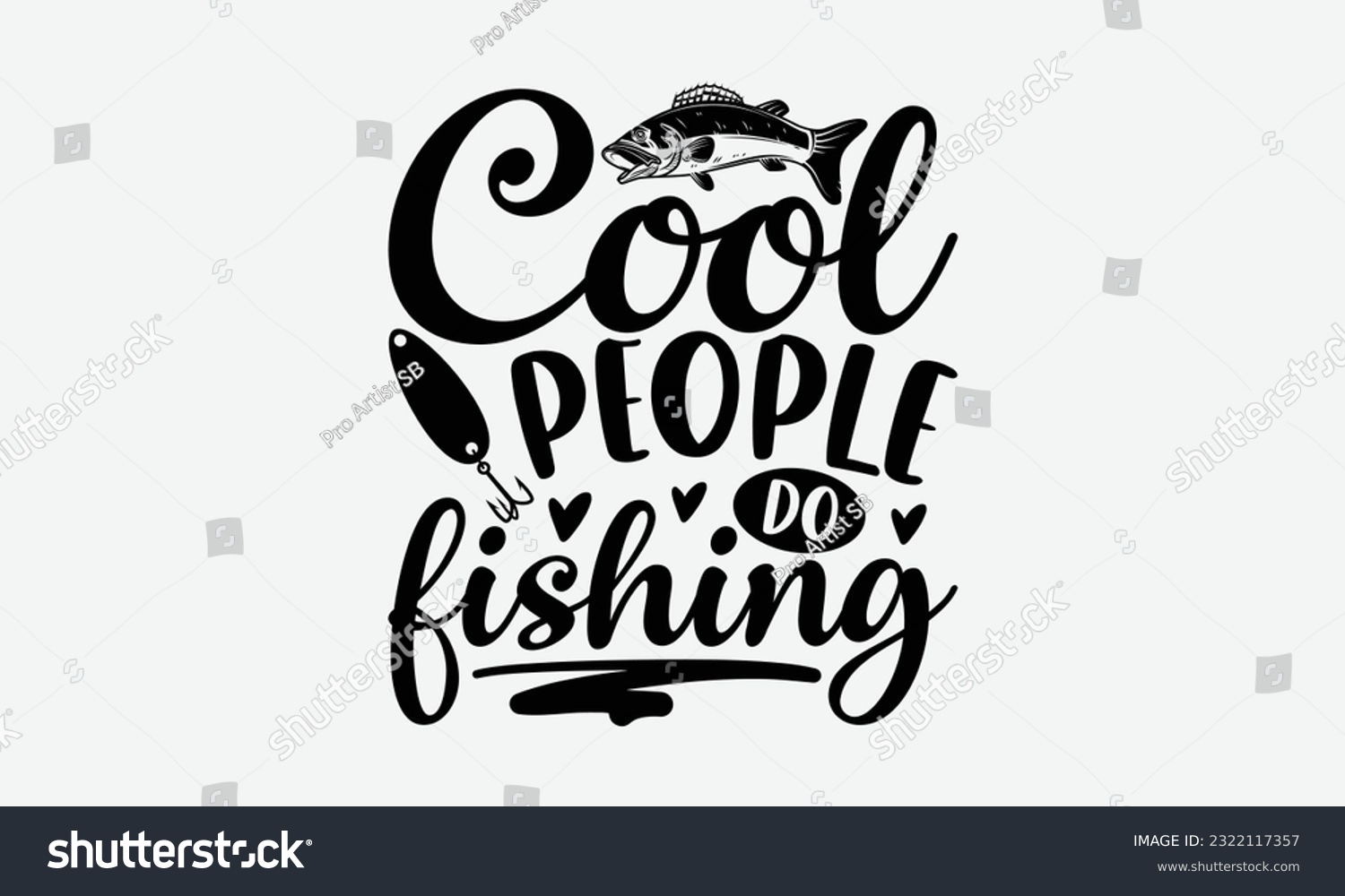 SVG of Cool People Do Fishing - Fishing SVG Design, Fisherman Quotes, Hand Written Vector T-Shirt Design, For Prints on Mugs and Bags, Posters. svg