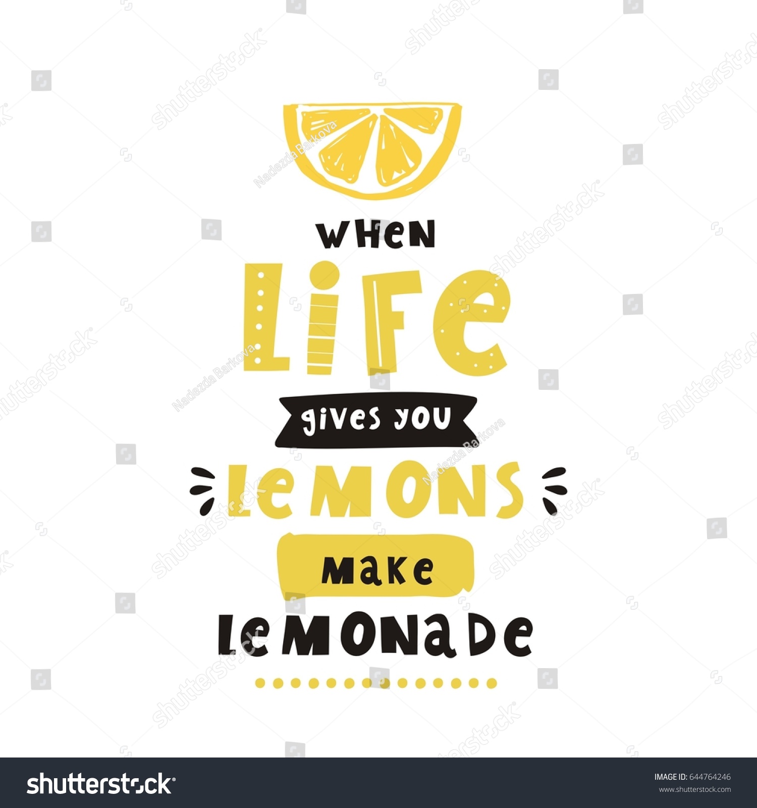 Cool summer print with lemon When life gives you lemons make lemonade Print with