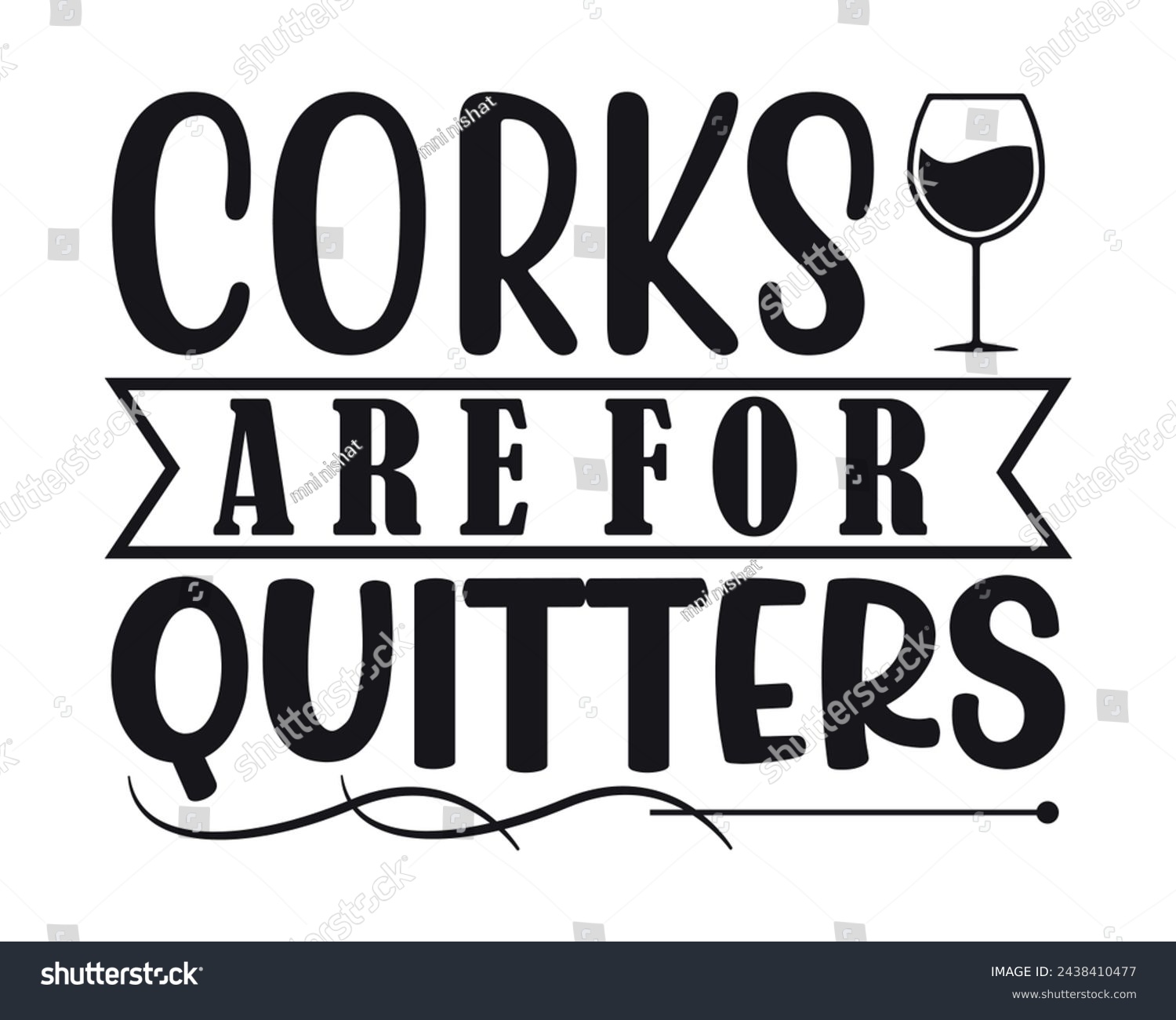 SVG of Corks are for quitters design svg