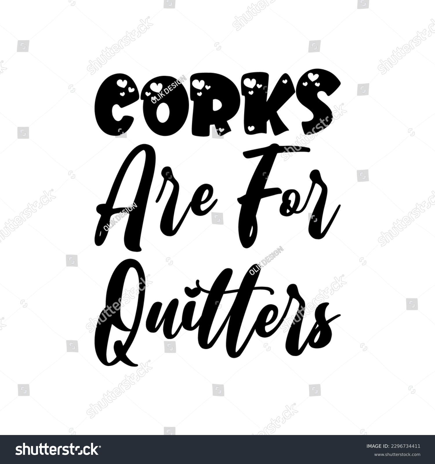 SVG of corks are for quitters quote black letters svg