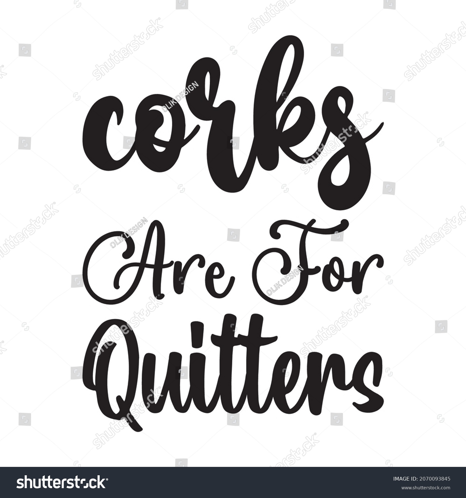 SVG of corks are for quitters quote letters svg