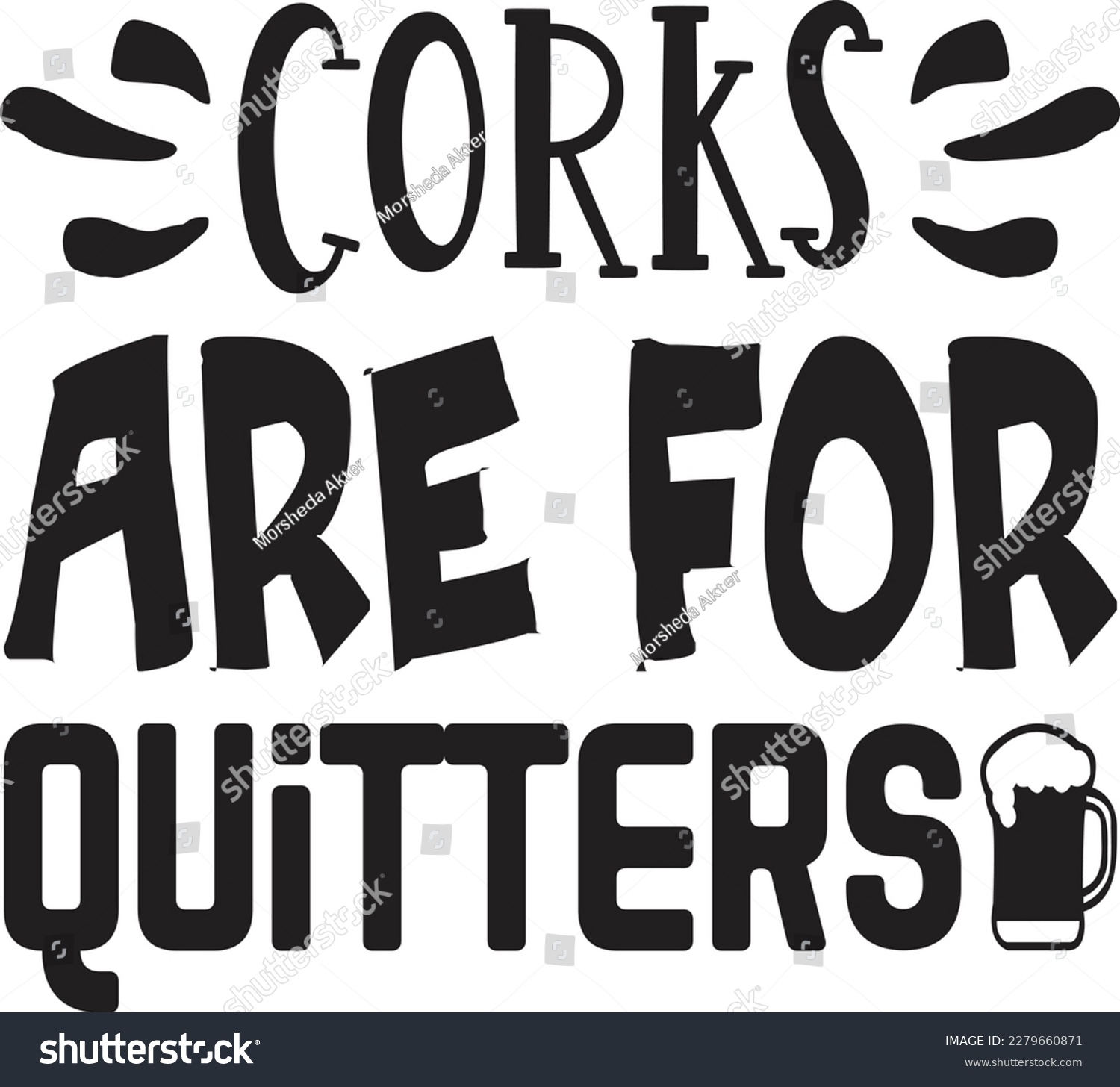 SVG of Corks Are For Quitters t shirt design svg