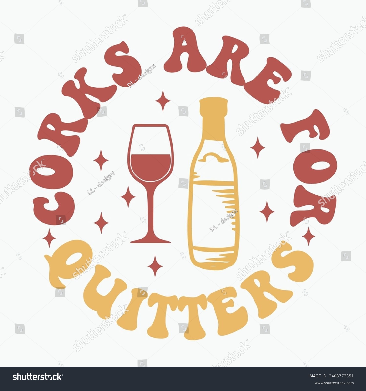 SVG of Corks are for quitters vector retro t shirt svg