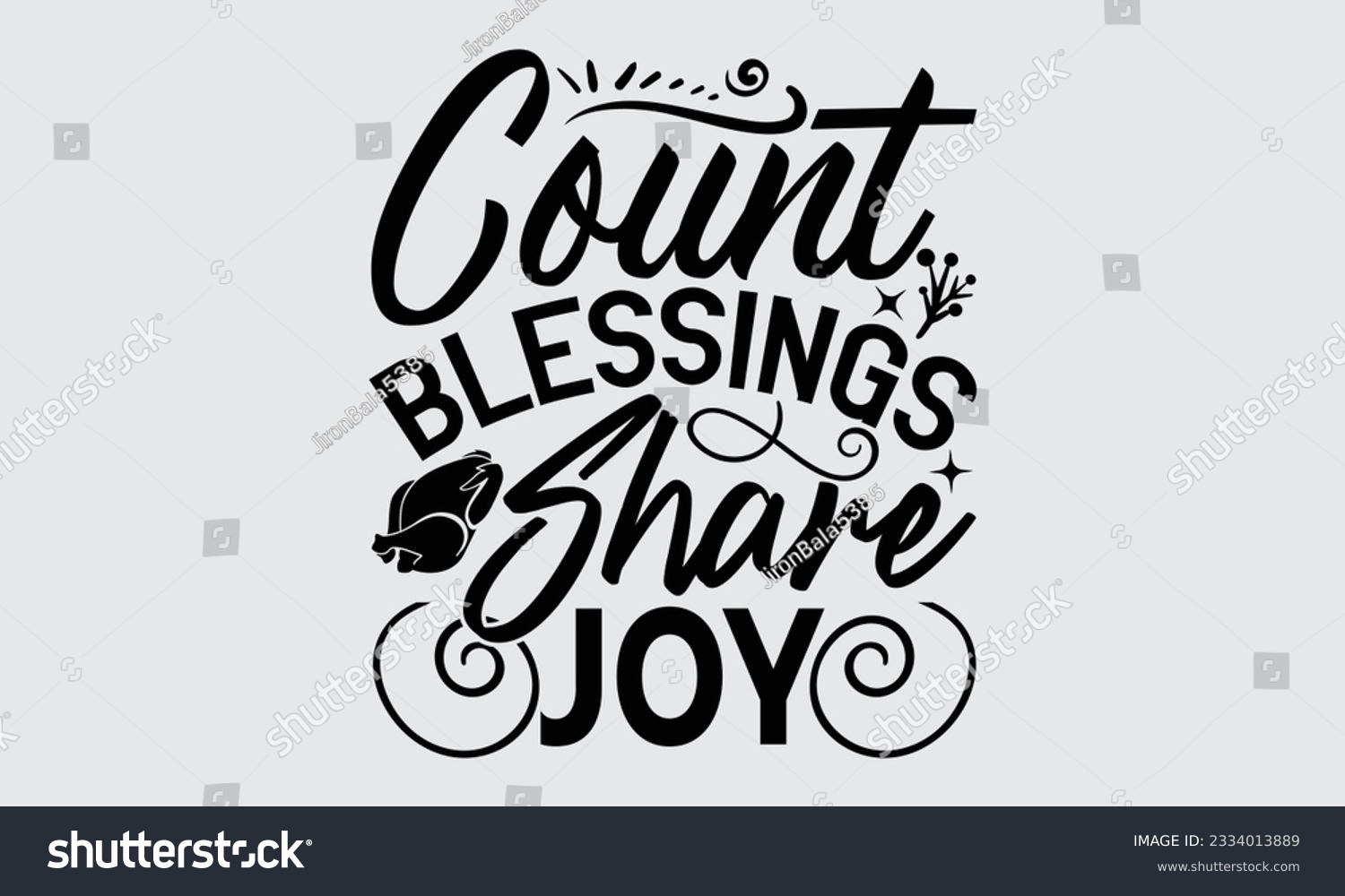 SVG of Count Blessings Share Joy - Thanksgiving svg typography t-shirt design, this illustration can be used as a print on Stickers, Templates, and bags, stationary or as a poster.
 svg