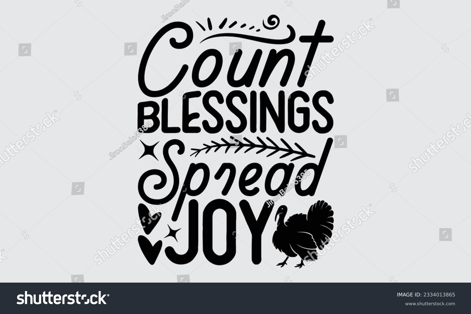 SVG of Count Blessings Spread Joy - Thanksgiving svg typography t-shirt design, this illustration can be used as a print on Stickers, Templates, and bags, stationary or as a poster.
 svg
