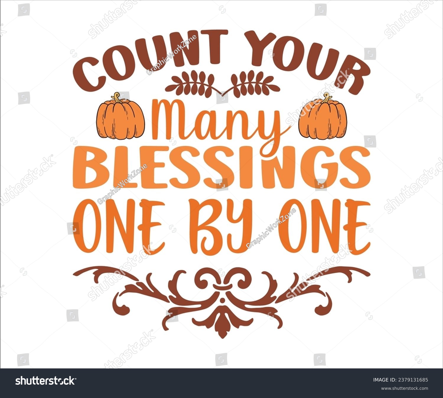 SVG of Count Your Many Blessings One By One, Trendy, Retro Thanksgiving T-Shirt Design. Funny Thanksgiving Day Tee T Shirts Design Vector Illustration. svg