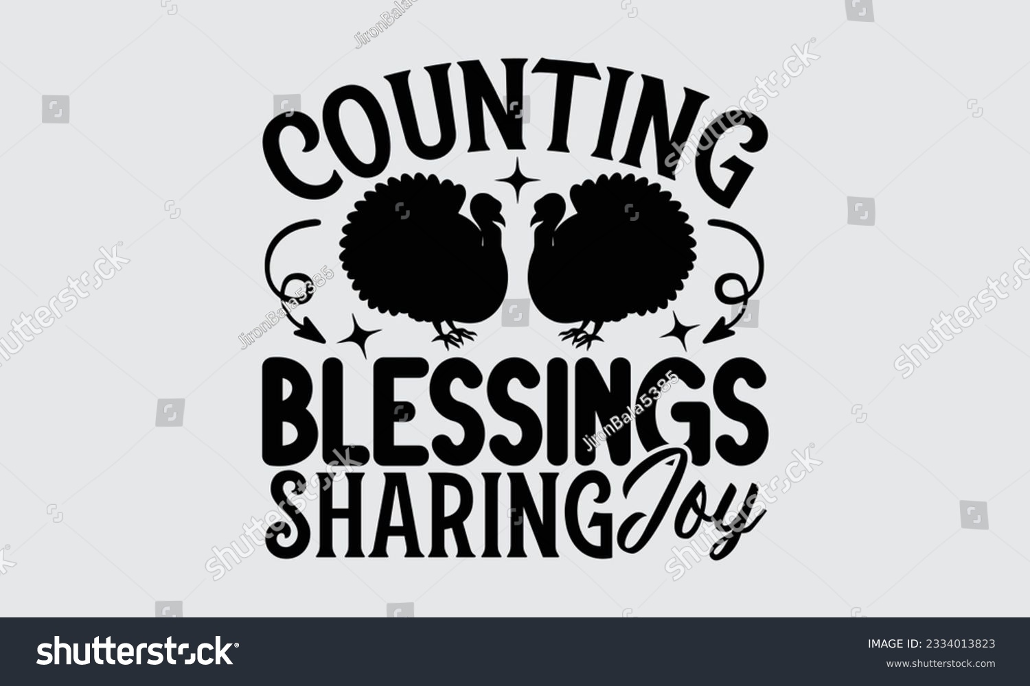 SVG of Counting Blessings Sharing Joy - Thanksgiving T-Shirt Design, Motivational Inspirational SVG Quotes, Hand Drawn Vintage Illustration With Hand-Lettering And Decoration Elements. svg