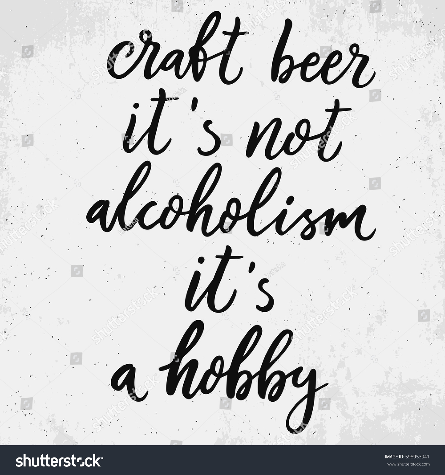 Craft Beer Not Alcoholism Hobby Funny Stock Vector Royalty Free 598953941