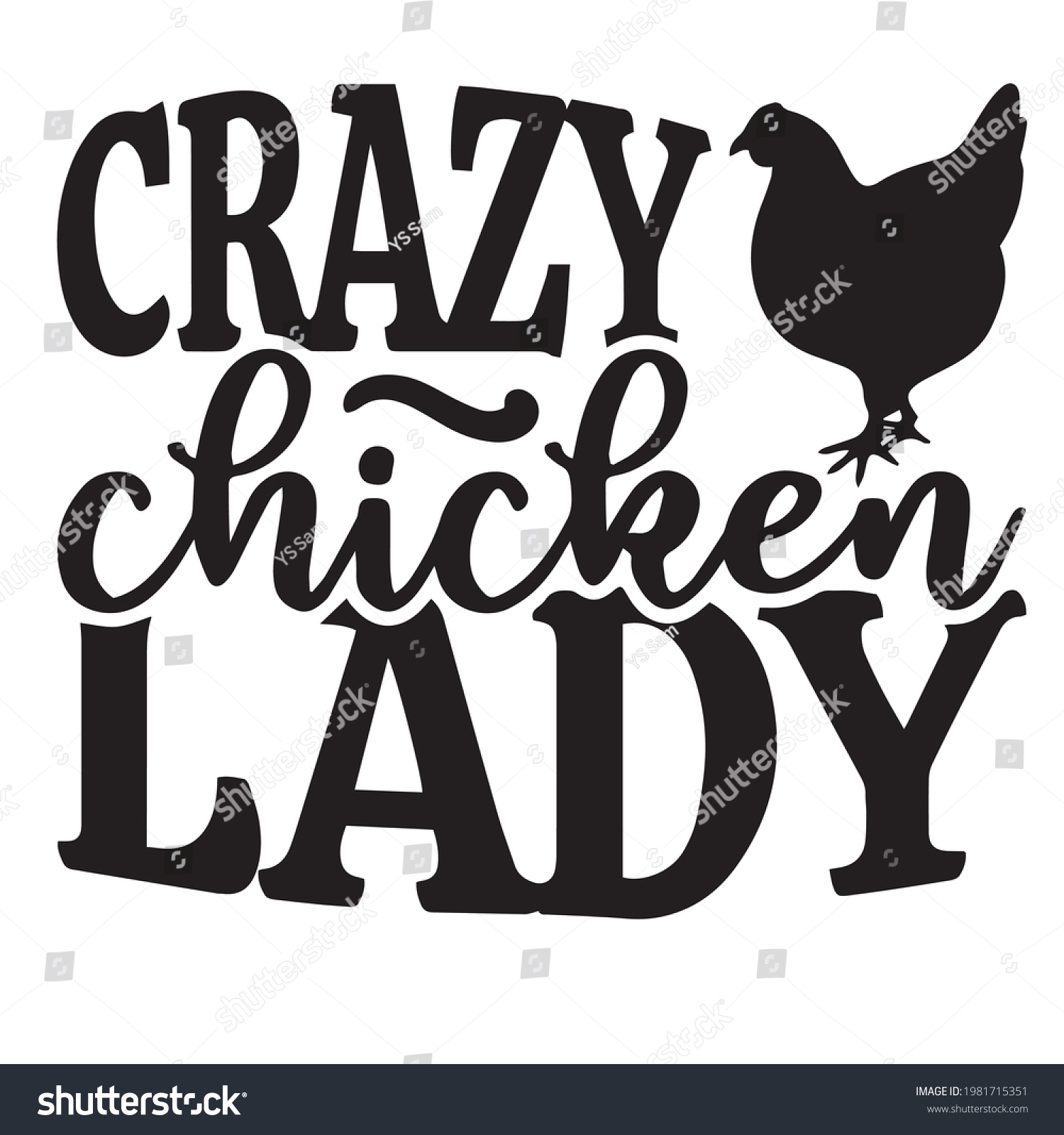 SVG of crazy chicken lady logo inspirational positive quotes, motivational, typography, lettering design svg