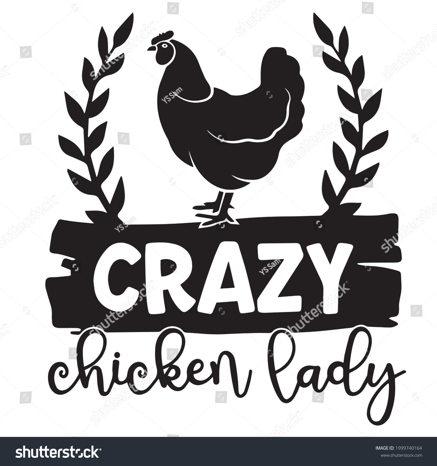SVG of crazy chicken lady logo inspirational positive quotes, motivational, typography, lettering design svg