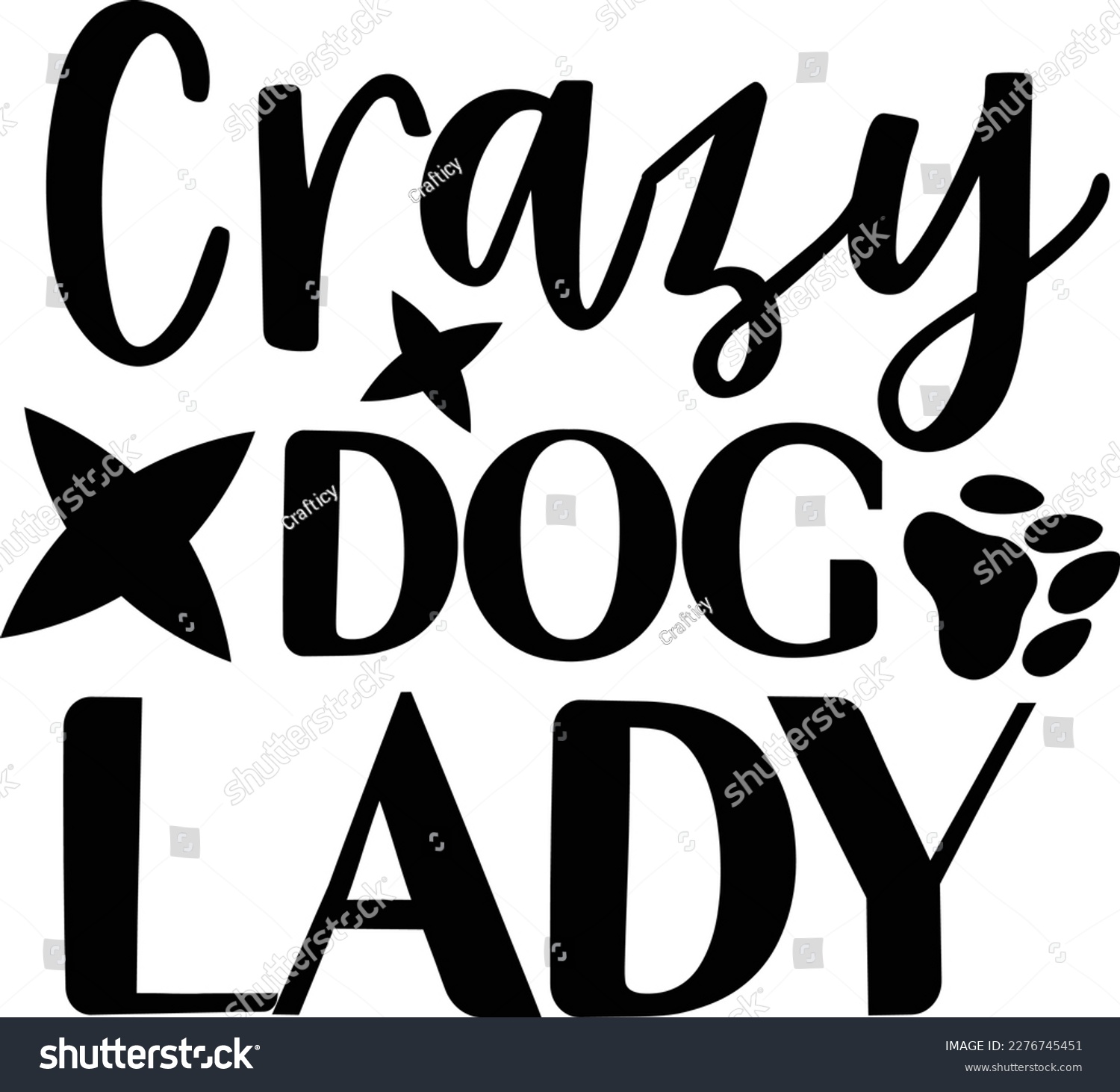 SVG of Crazy dog lady dog life svg best typography tshirt design premium vector svg