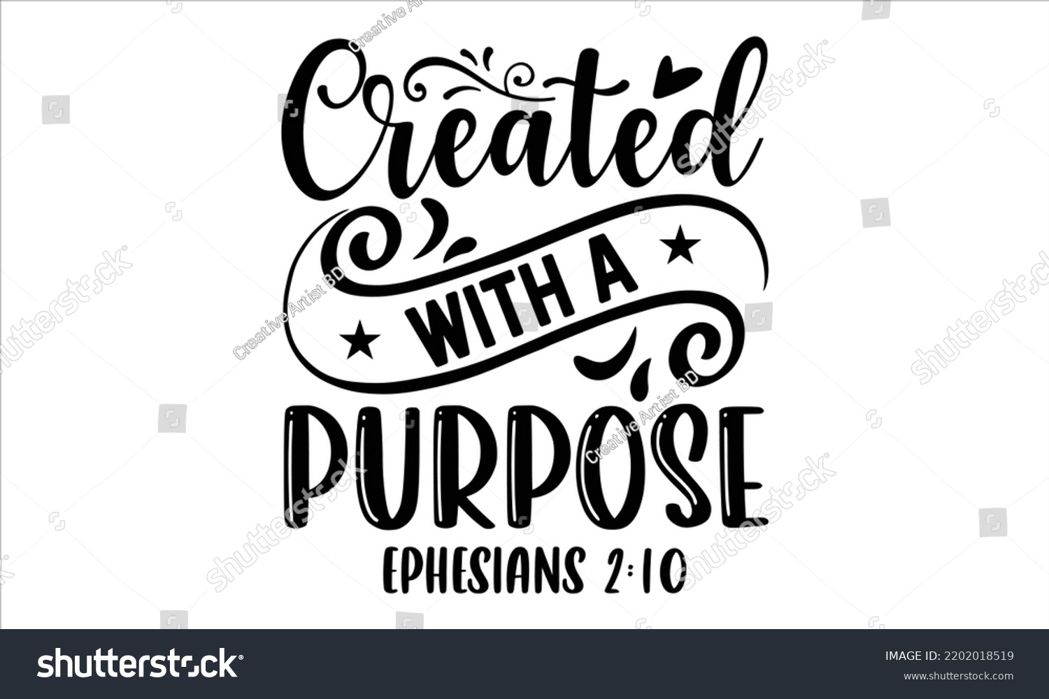 SVG of Created With A Purpose Ephesians 2:10 - Faith T shirt Design, Modern calligraphy, Cut Files for Cricut Svg, Illustration for prints on bags, posters svg