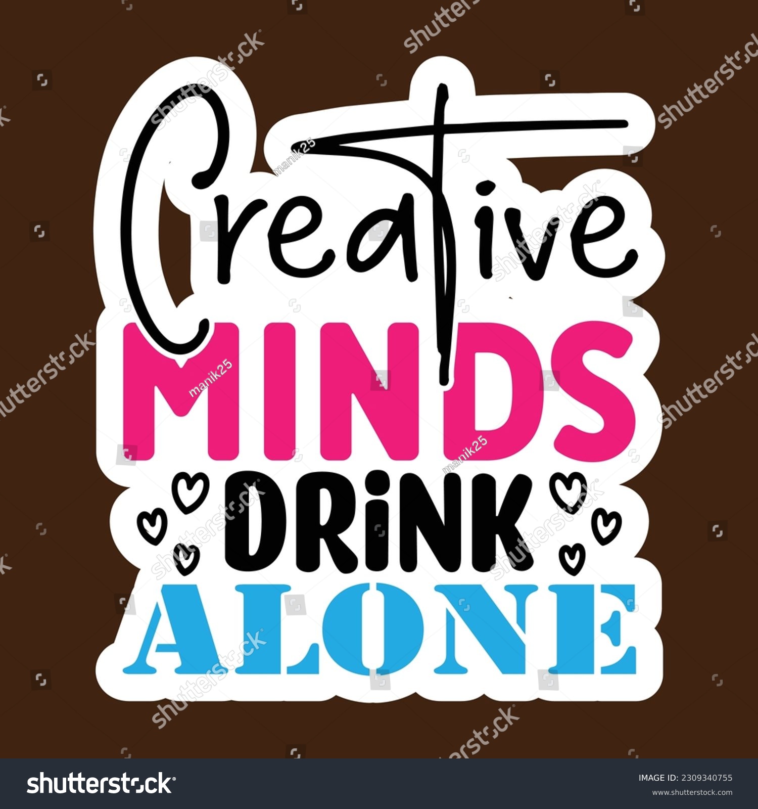 SVG of Creative Minds Drink Alone SVG Stickers quotes SVG cut files, svg