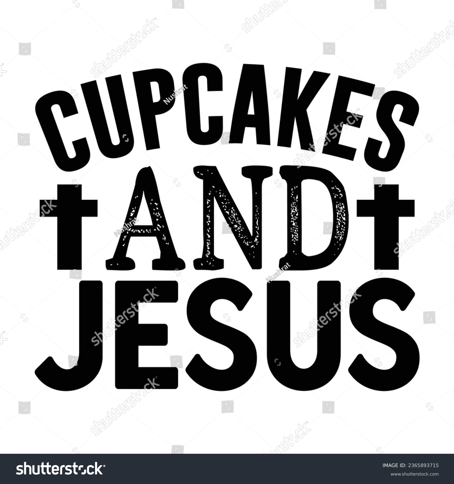 SVG of Cupcakes and Jesus, Christian quotes  cut files Design, Christian quotes t shirt designs Template svg