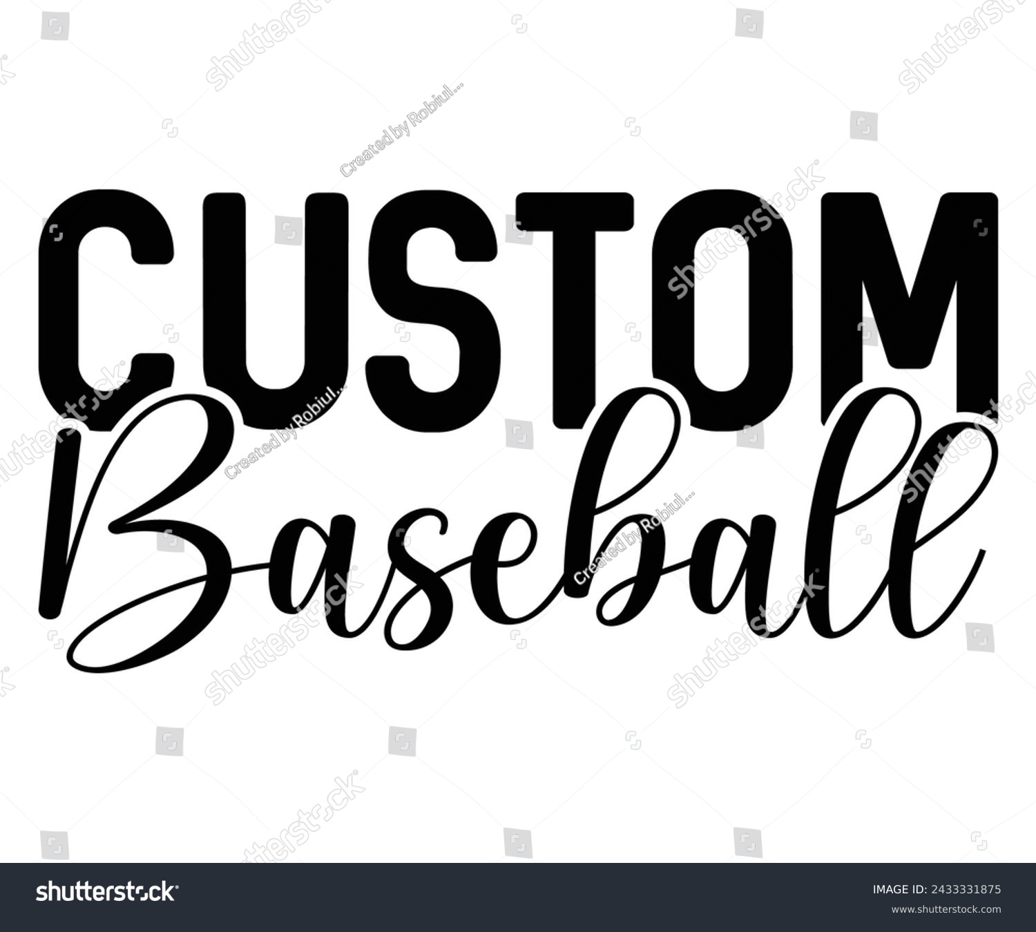 SVG of Custom Baseball, Baseball Mom Shirt Svg,Sports Dad, Baseball Day Shirt Svg,Baseball Team Shirt, Game Day  Women, Funny Baseball Shirt Svg,Gift for Mom, Cut File, Eps File svg