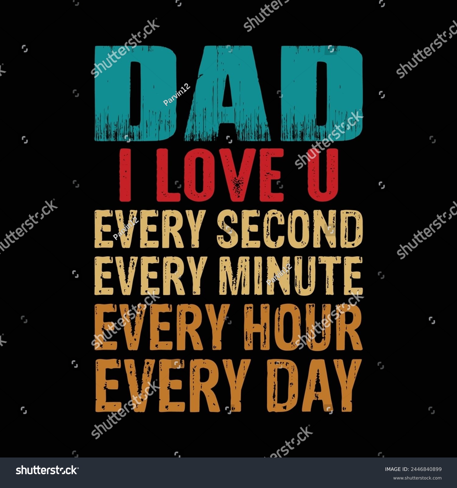 SVG of Dad I love you every second every minute every hour every day svg