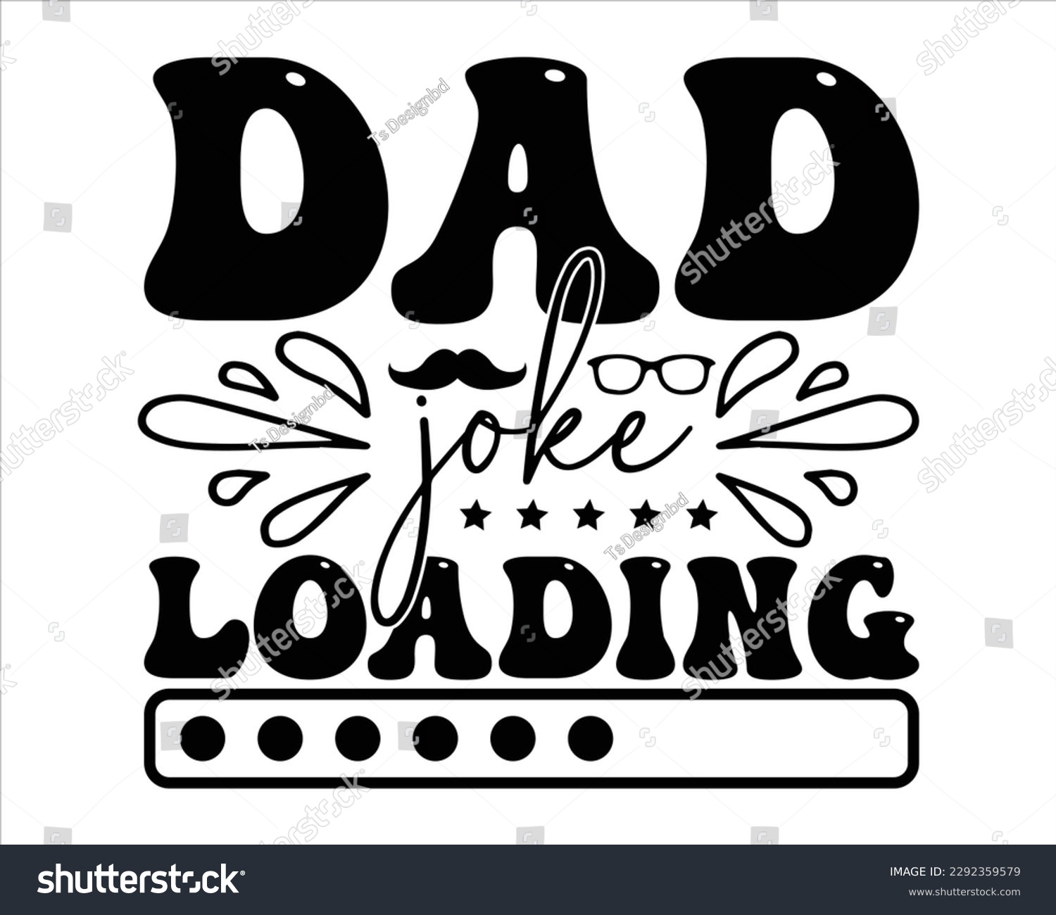 SVG of Dad Joke Loading  Retro svg Design files,Dad Quotes SVG Designs, Dad quotes t shirt designs ,Quotes about Dad, Father cut files, Papa eps files, svg