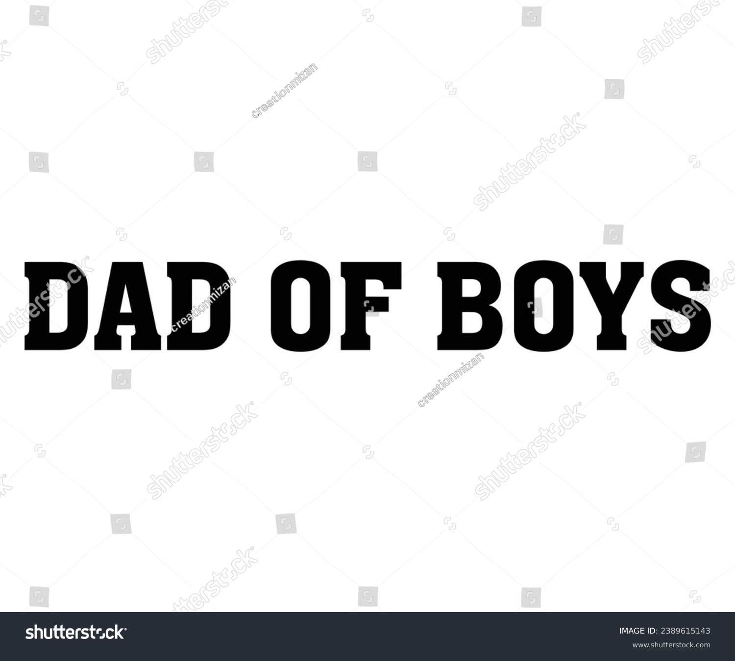 SVG of dad of boys  Svg,Dad, boss,Mom Quote,boss,big boss,Baby Boss svg