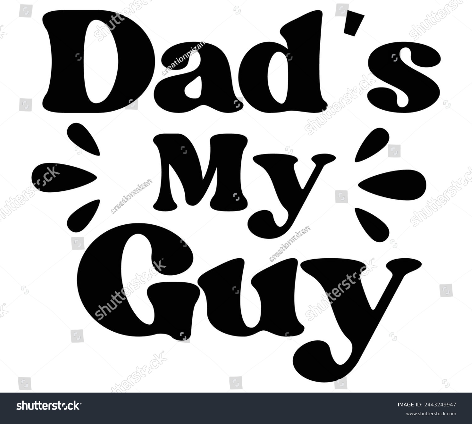 SVG of dad's my guy Svg,Baby,Baby Shower,Baby Boy, Funny Baby,T-Shite    svg