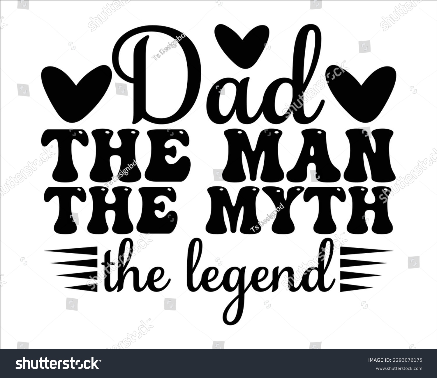 SVG of Dad The Man The Myth The Legend Retro svg design,Dad Quotes SVG Designs, Dad quotes t shirt designs ,Quotes about Dad, Father cut files,Father Cut File,Fathers Day T shirt Design svg