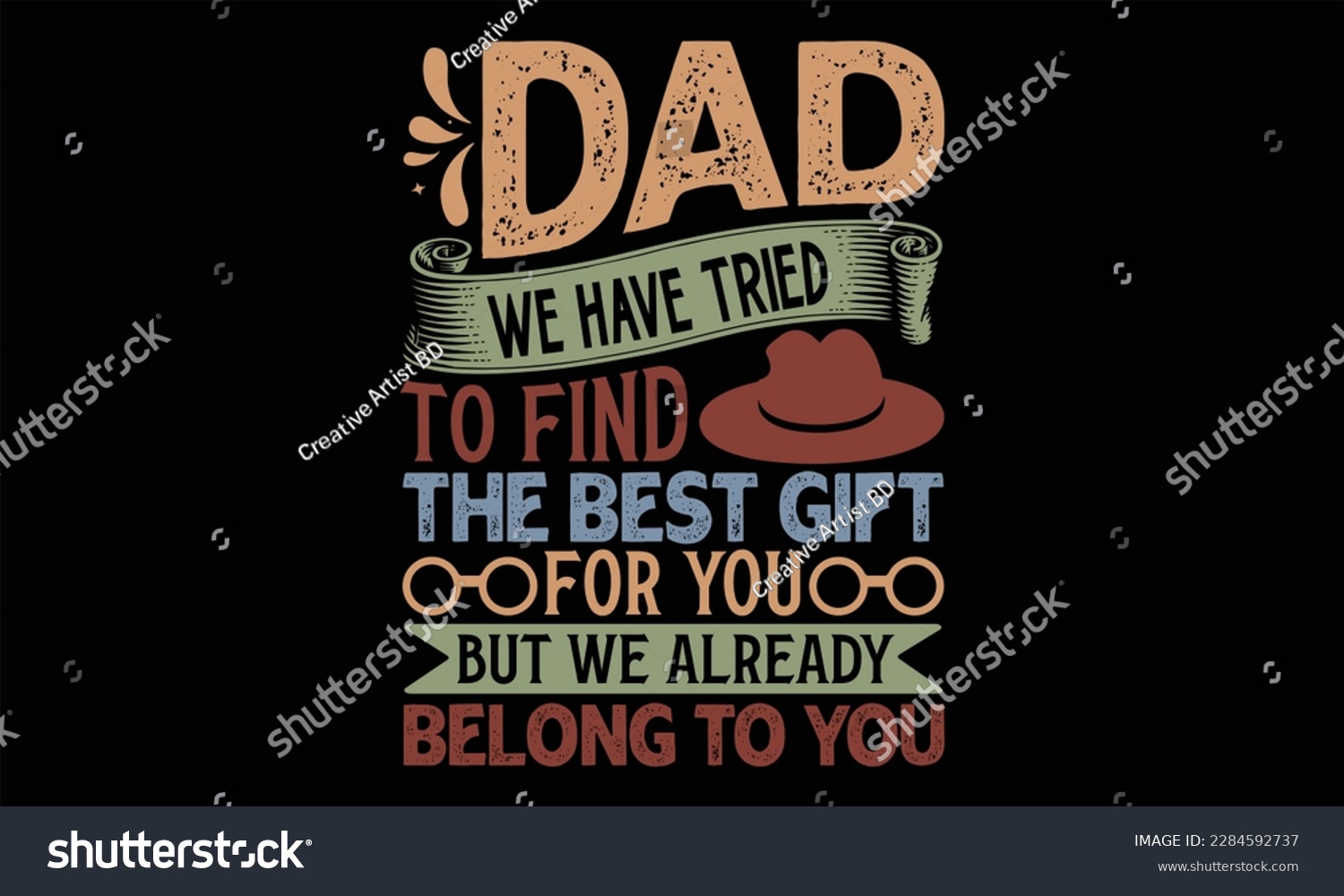SVG of Dad We Have Tried To Find The Best Gift For You But We Already Belong To You - Father's Day T Shirt Design, Hand drawn lettering phrase, Cutting Cricut and Silhouette, card, Typography Vector illustra svg