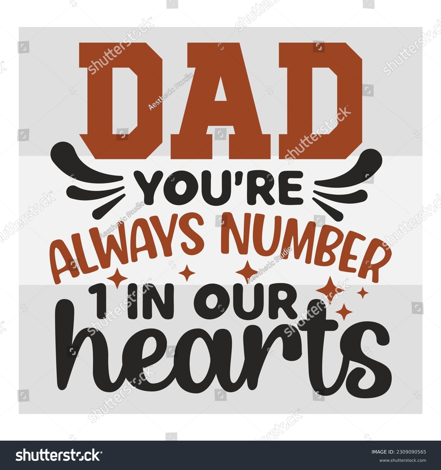 SVG of Dad, you're always number 1 in our hearts, Dad SVG, First Father's Day Gift, Father Day Svg, Father Day Shirts, Father's Day Quotes, Typography Quotes, Eps, Cut file svg
